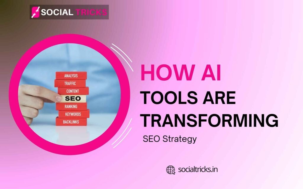 AI Tools Are Transforming SEO Strategy